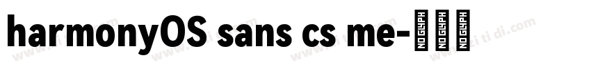 harmonyOS sans cs me字体转换
